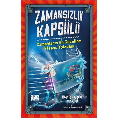 Zamansızlık Kapsülü - Ömer Faruk Paksu - Aile Yayınları
