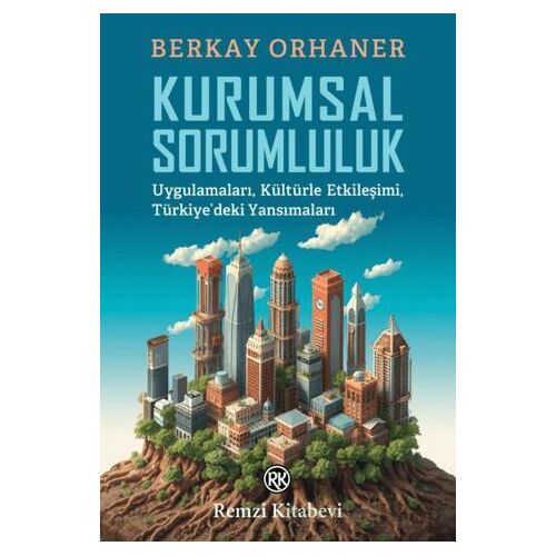 Kurumsal Sorumluluk - Berkay Orhaner - Remzi Kitabevi