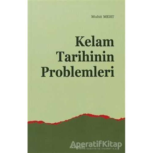 Kelam Tarihinin Problemleri - Muhit Mert - Ankara Okulu Yayınları