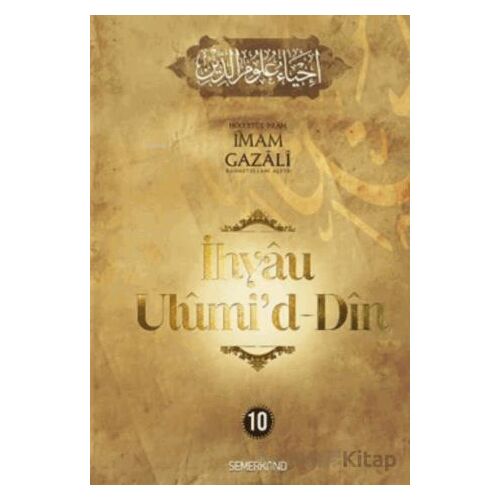 İhyaü Ulumid Din 10. Cilt - İmam Gazali - Semerkand Yayınları