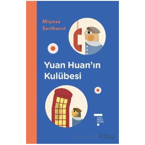 Yuan Huan’ın Kulübesi - Miyase Sertbarut - Tudem Yayınları