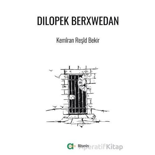Dılopek Berxwedan - Kemiran Reşid Bekir - Aram Yayınları