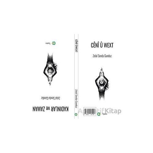 Cênî û Wext - Kadınlar ve Zaman - Zelal Sevda Gündüz - Aram Yayınları