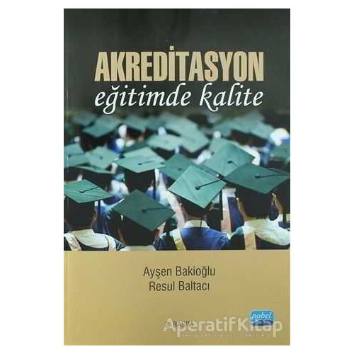 Akreditasyon - Resul Baltacı - Nobel Akademik Yayıncılık