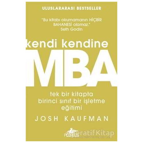 Kendi Kendine MBA - Josh Kaufman - Pegasus Yayınları
