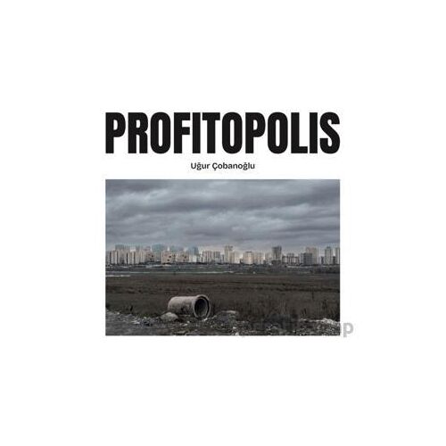 Profitopolis - Uğur Çobanoğlu - Espas Kuram Sanat Yayınları