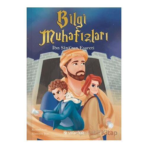 Bilgi Muhafızları 2 - İbn Sinanın Esareti - Raşit A. Burucu - Usturlab Kitap