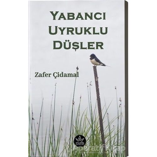 Yabancı Uyruklu Düşler - Zafer Çidamal - Elpis Yayınları - Özel Ürünler