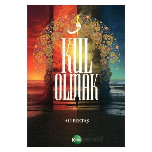Kul Olmak - Ali Bektaş - Kitsan Yayınları