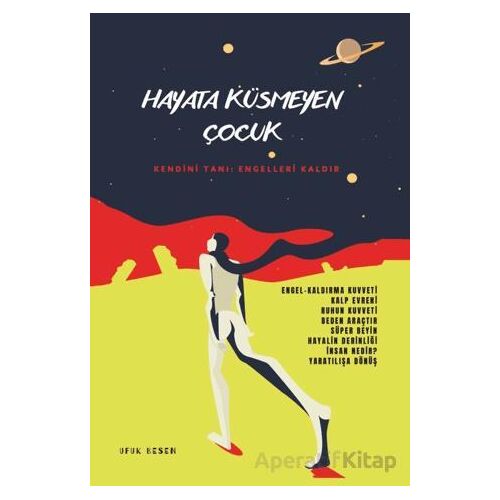 Hayata Küsmeyen Çocuk - Ufuk Besen - Sokak Kitapları Yayınları