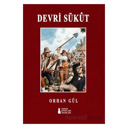 Devri Süküt - Orhan Gül - Sokak Kitapları Yayınları