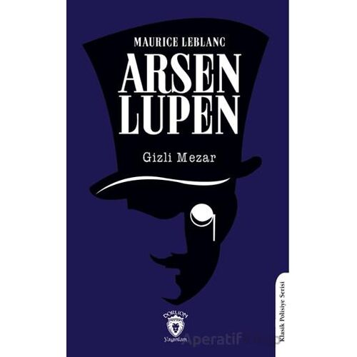 Arsen Lupen Gizli Mezar - Maurice Leblanc - Dorlion Yayınları