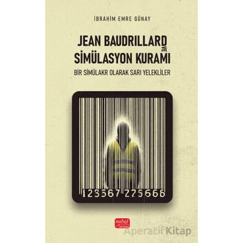 Jean Baudrillard ve Simülasyon Kuramı-Bir Simülakr Olarak Sarı Yelekliler