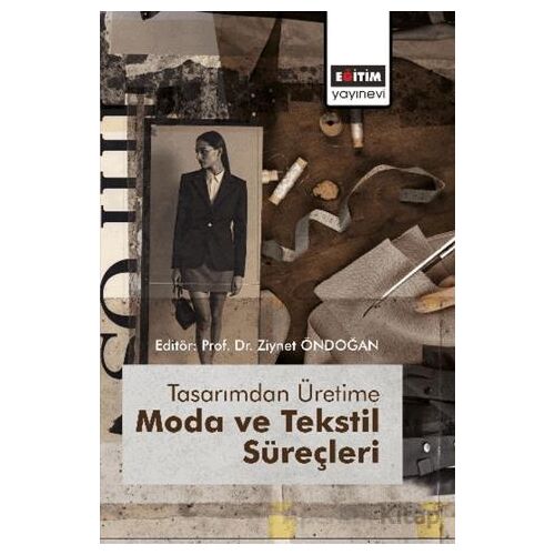 Tasarımdan Üretime Moda ve Tekstil Süreçleri