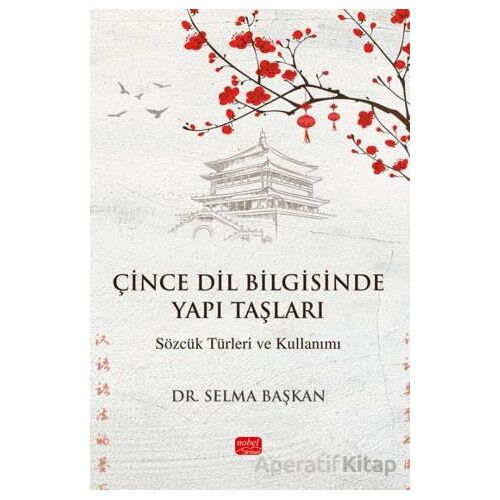 Çince Dil Bilgisinde Yapı Taşları-Sözcük Türleri ve Kullanımı