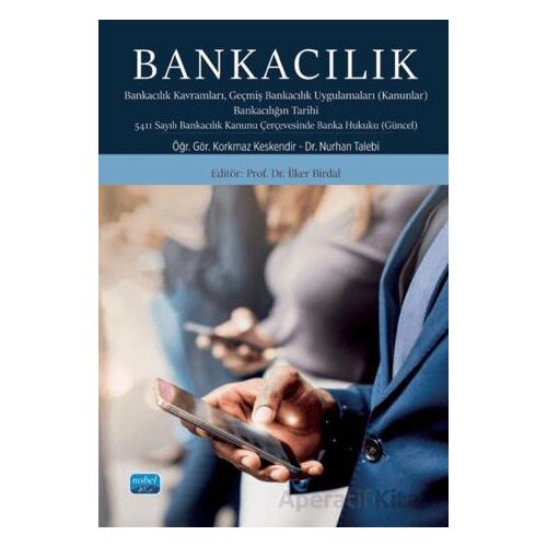 Bankacılık: Bankacılık Kavramları Geçmiş Bankacılık Uygulamaları (Kanunlar) Bankacılığın Tarihi 5411
