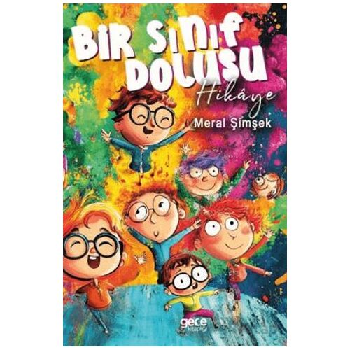 Bir Sınıf Dolusu Hikâye - Meral Şimşek - Gece Kitaplığı
