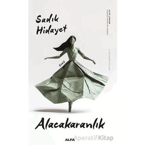 Alacakaranlık - Sadık Hidayet - Alfa Yayınları