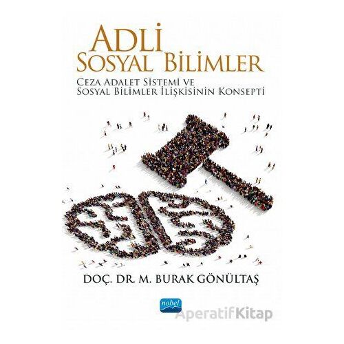 Adli Sosyal Bilimler - M. Burak Gönültaş - Nobel Akademik Yayıncılık