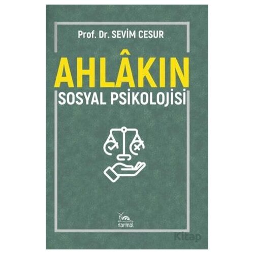 Ahlakın Sosyal Psikolojisi - Sevim Cesur - Sarmal Kitabevi
