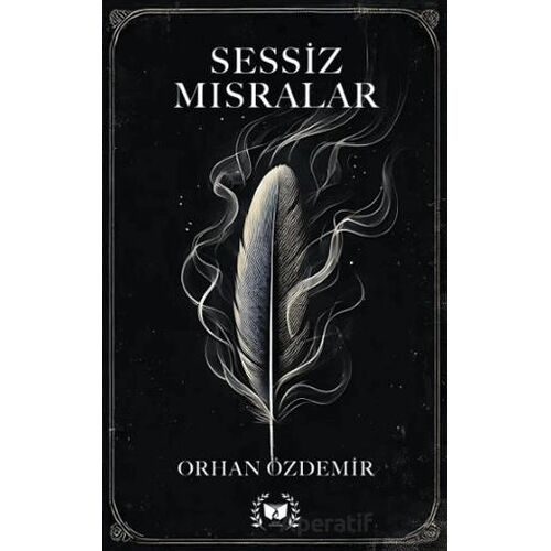 Sessiz Mısralar - Orhan Özdemir - Ateş Yayınları