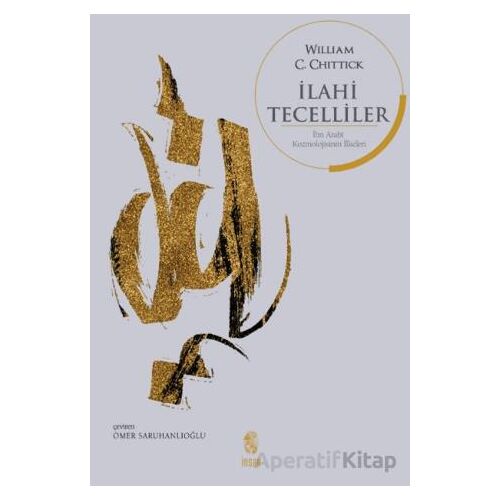 İlahi Tecelliler - William Chittick - İnsan Yayınları