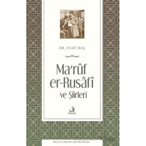 Maruf er-Rusafi ve Şiirleri - Fuat Daş - Fecr Yayınları