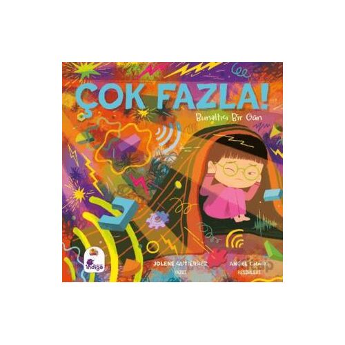 Çok Fazla! - Jolene Gutierrez - İndigo Çocuk