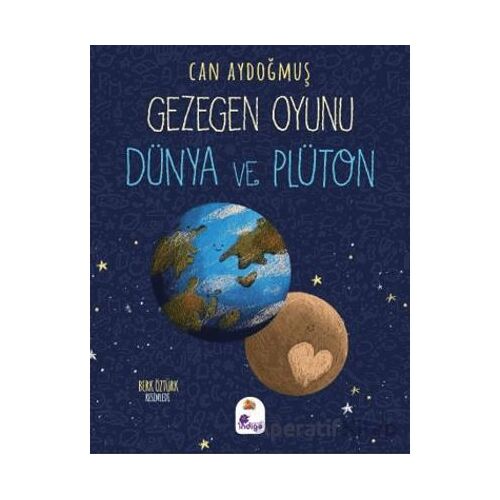 Gezegen Oyunu – Dünya ve Plüton - Can Aydoğmuş - İndigo Çocuk
