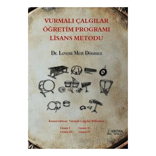 Vurmalı Çalgılar Öğretim Programı Lisans Metodu - Levent Mert Dönmez - Serüven Yayınevi