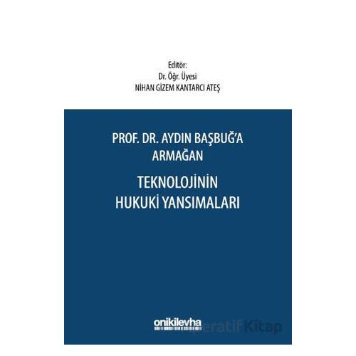 Aydın Başbuğa Armağan Teknolojinin Hukuki Yansımaları