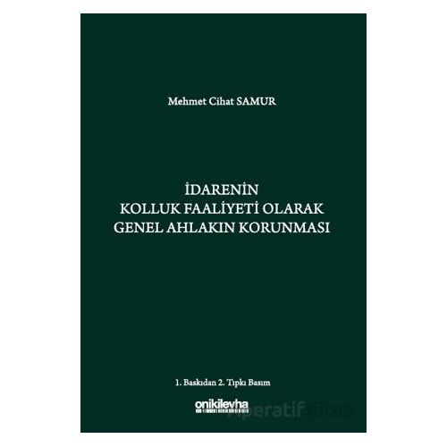 İdarenin Kolluk Faaliyeti Olarak Genel Ahlakın Korunması