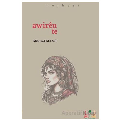 Awirên Te - Mihemed Gülspi - Sidar Yayınları