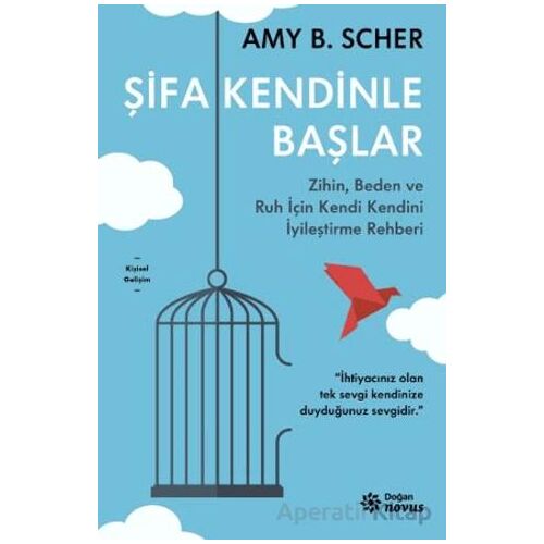 Şifa Kendinle Başlar - Amy B. Scher - Doğan Novus