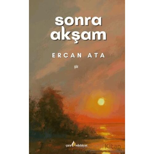 Sonra Akşam - Ercan Ata - Çıra Yayınları