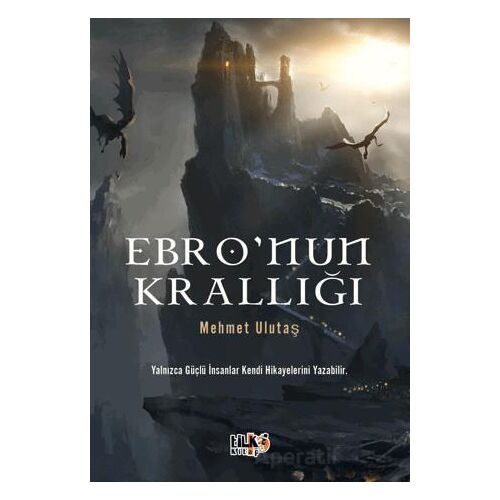 Ebronun Krallığı - Mehmet Ulutaş - Tilki Kitap
