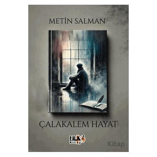 Çalakalem Hayat - Metin Salman - Tilki Kitap