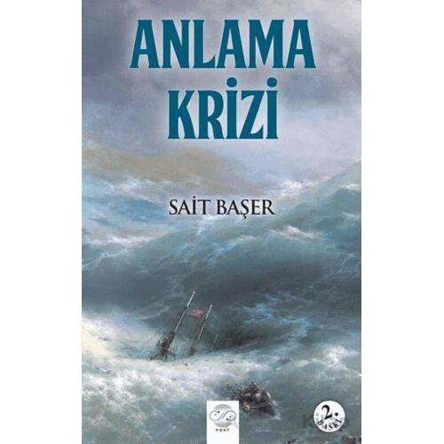Anlama Krizi - Sait Başer - Post Yayınevi