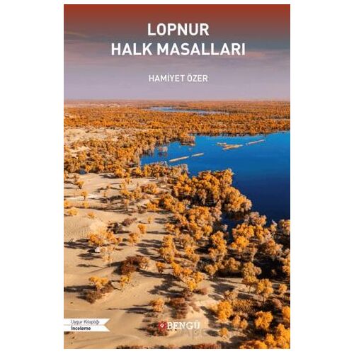 Lopnur Halk Masalları - Hamiyet Özer - Bengü Yayınları