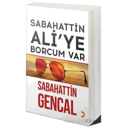 Sabahattin Ali’ye Borcum Var - Sabahattin Gencal - Cinius Yayınları