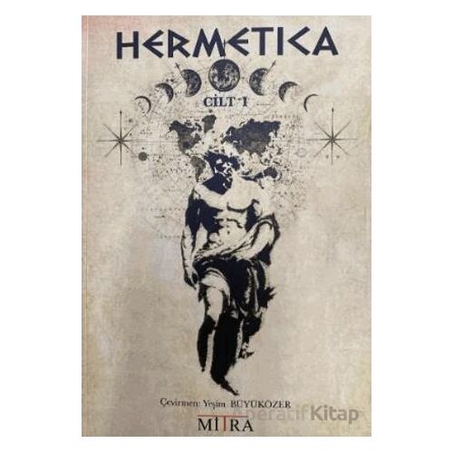 Hermetika 1 - Hermes Trismegistus - Mitra Yayınları