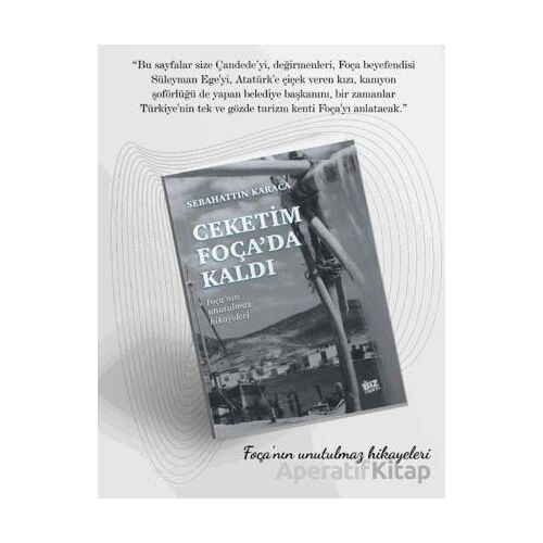 Ceketim Foça’da Kaldı - Sebahattin Karaca - Biz Kitap