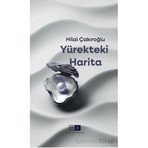 Yürekteki Harita - Hilal Çakıroğlu - Mirhan Kitap