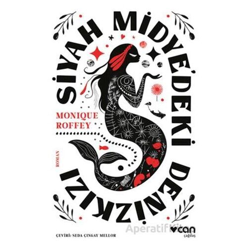 Siyah Midye’deki Denizkızı - Monique Roffey - Can Yayınları