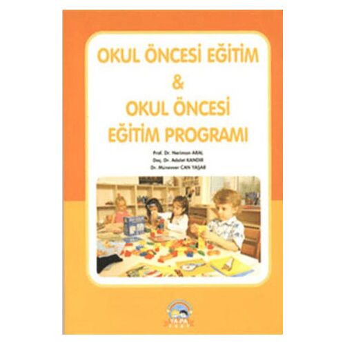 Okul Öncesi Eğitim ve Okul Öncesi Eğitim Programı - Adalet Kandır - Ya-Pa Yayınları