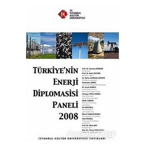 Türkiye’nin Enerji Diplomasisi Paneli 2008 - Kolektif - İstanbul Kültür Üniversitesi - İKÜ Yayınevi