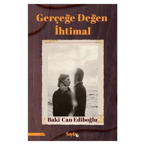 Gerçeğe Değen İhtimal - Baki Can Edipoğlu - Sayfa6 Yayınları