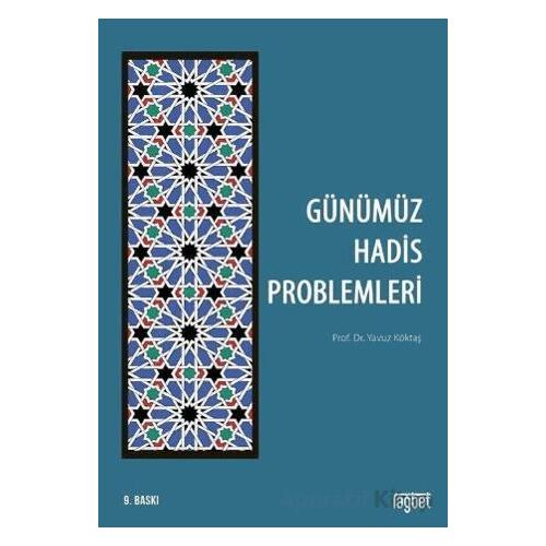 Günümüz Hadis Problemleri - Yavuz Köktaş - Rağbet Yayınları