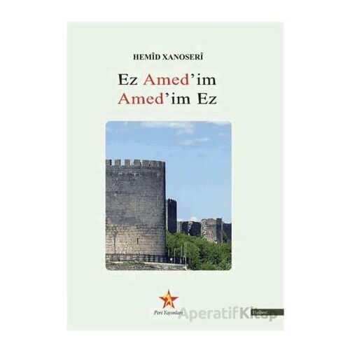 Ez Amedim Amedim Ez - Hemid Xanoseri - Peri Yayınları