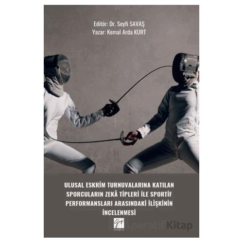 Ulusal Eskrim Turnuvalarına Katılan Sporcuların Zeka Tipleri İle Sportif Performansları Arasındaki İ